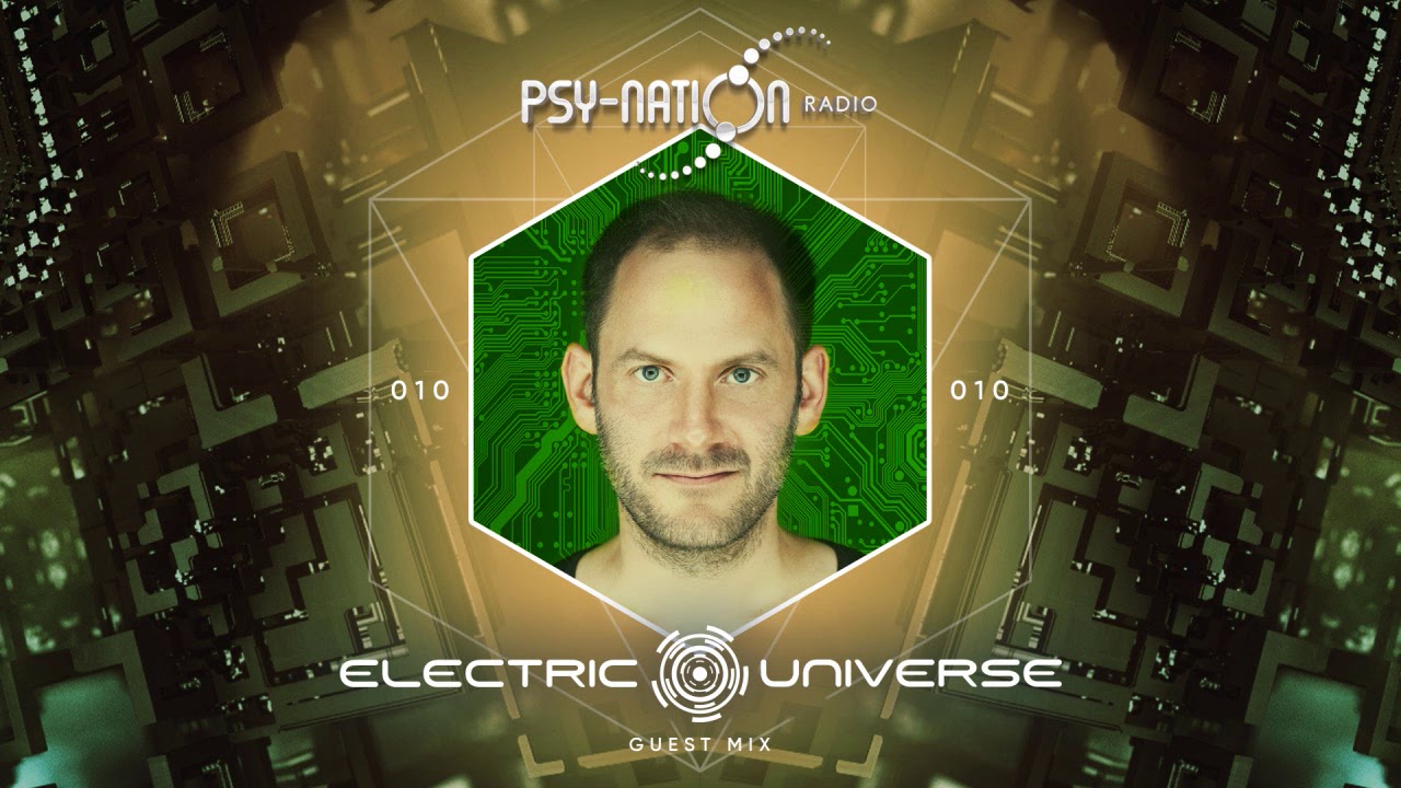 Electric Universe - Psy-Nation Radio 010 exclusive mix