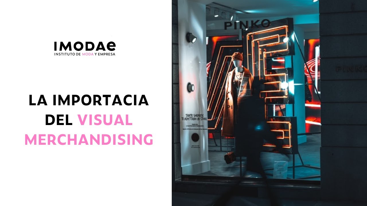 ¿Qué es Visual Merchandising y por qué es importante para tu tienda?