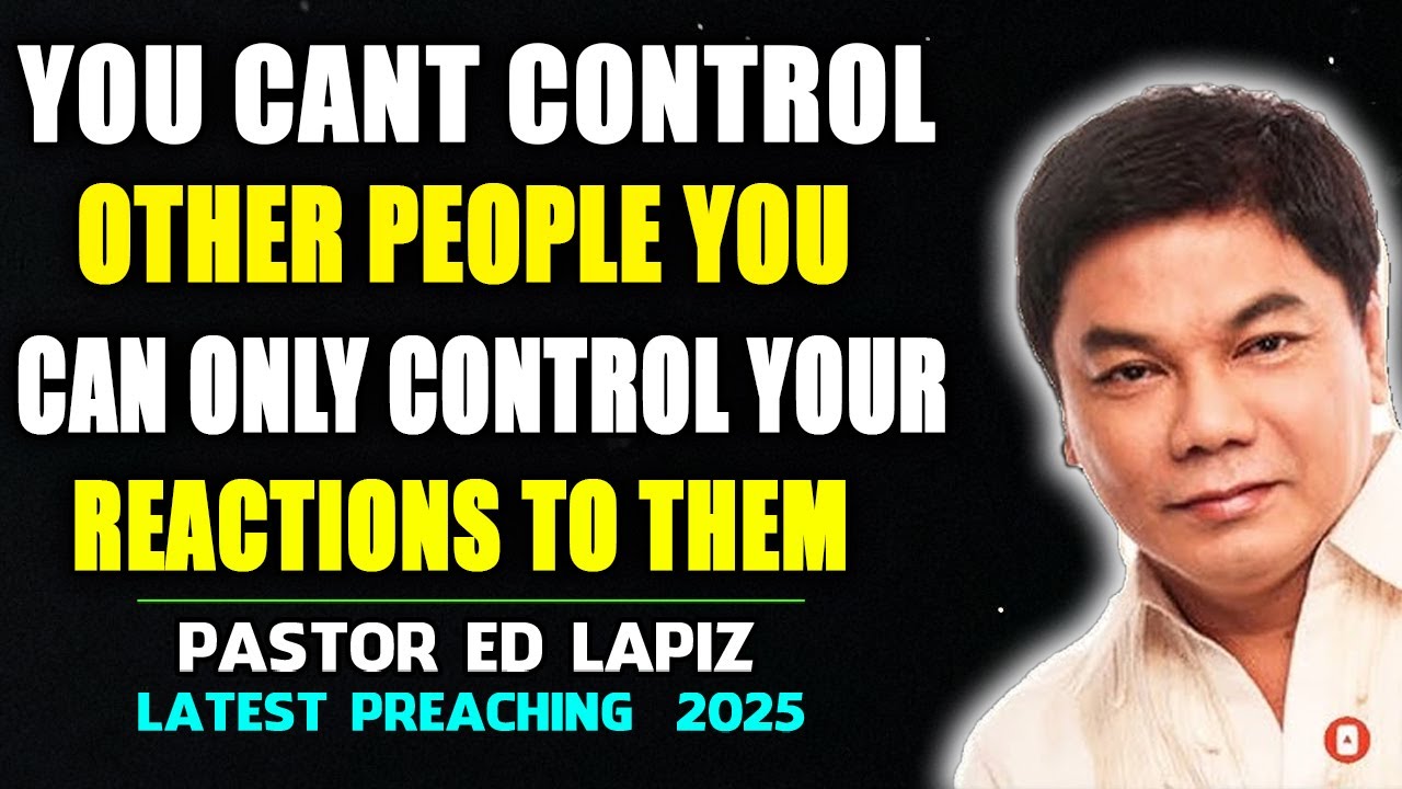 Ed Lapiz Preaching ⚡ You Cant Control Other People You Can Only Control Your Reactions To Them ⚡