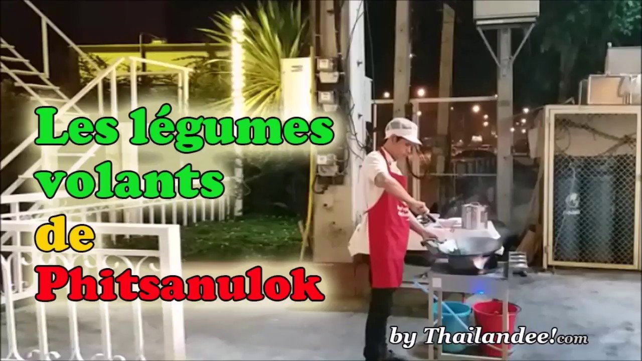 Voyage en Thaïlande : les légumes volants de Phitsanulok