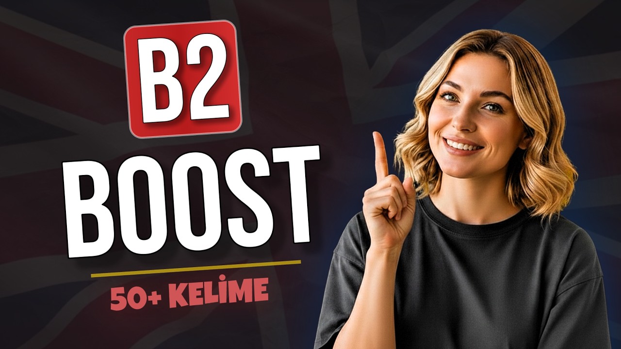 Akıcı İngilizce Konuşabilmen İçin Bilmen Gereken 50 Kelime (Örneklerle) | Bölüm 2