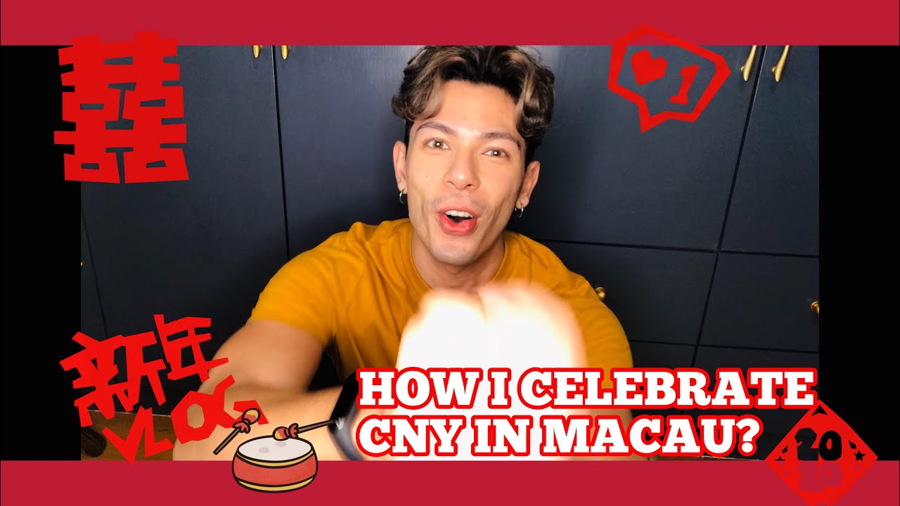 GER'S VLOG - HOW I CELEBRATE CNY IN MACAU? 我的農曆新年分享會
