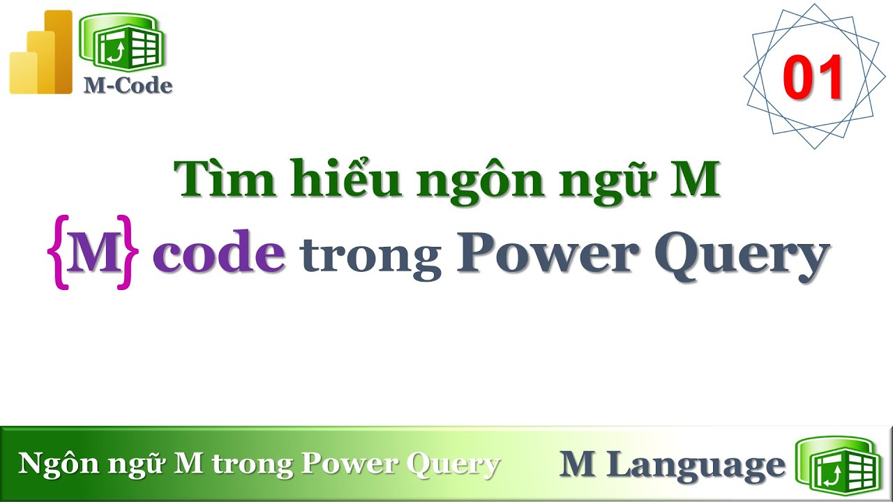 01. Understanding M Language - Tìm hiểu ngôn ngữ M code trong Power Query