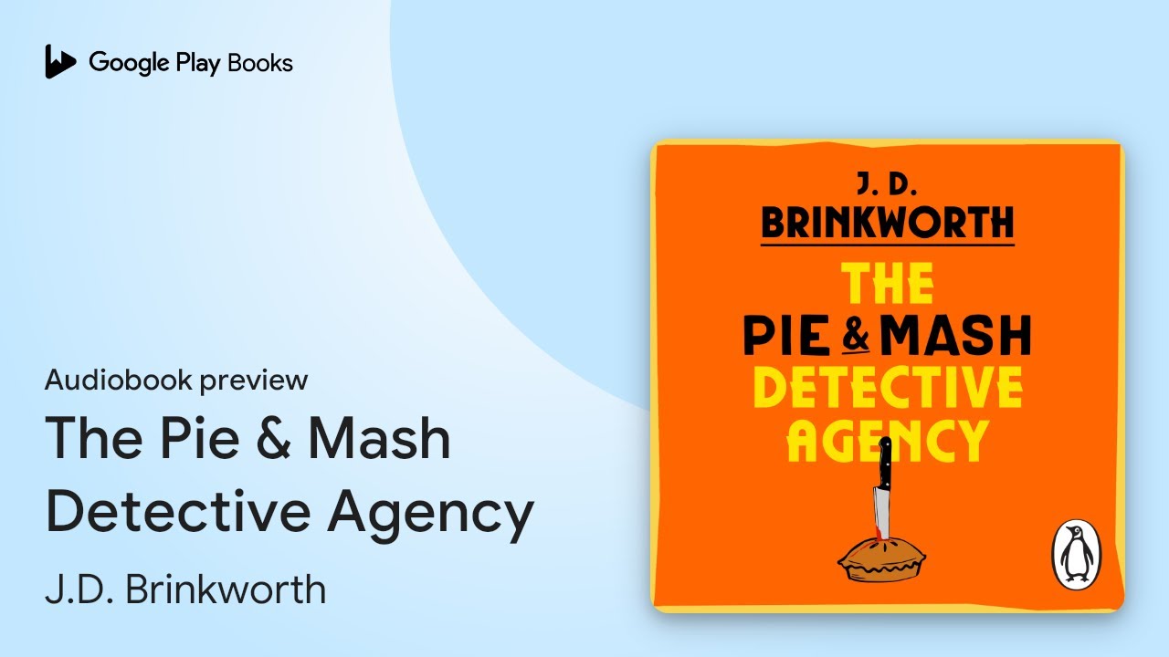 The Pie & Mash Detective Agency by J.D. Brinkworth · Audiobook preview