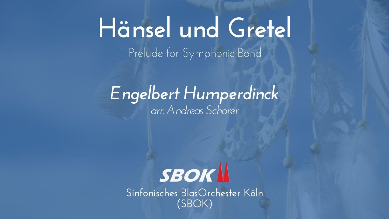 Hänsel und Gretel | Sinfonisches BlasOrchester köln