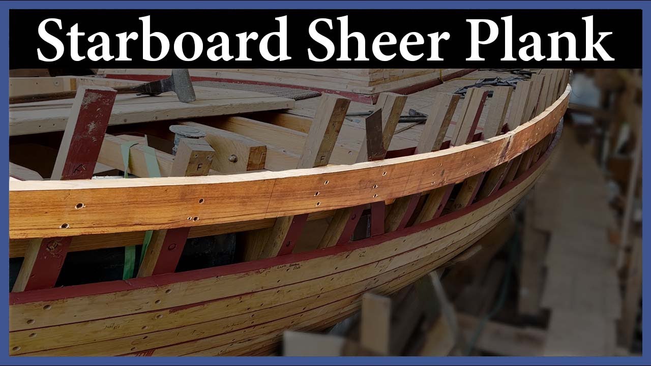 Hanging the Starboard Sheer Plank - Episode 215 - Acorn to Arabella: Journey of a Wooden Boat