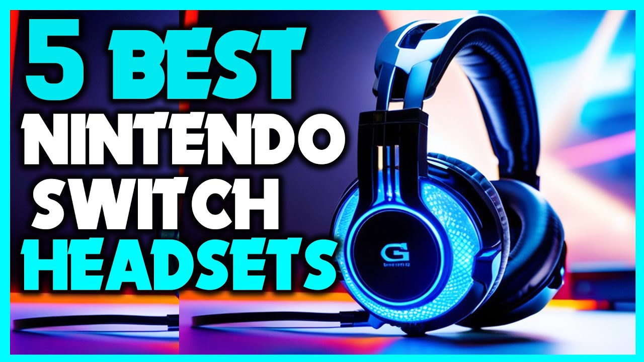 ✅Top 5 - Best Nintendo Switch Headsets in 2025 - Top Rated Nintendo Switch Headsets 2025 Review