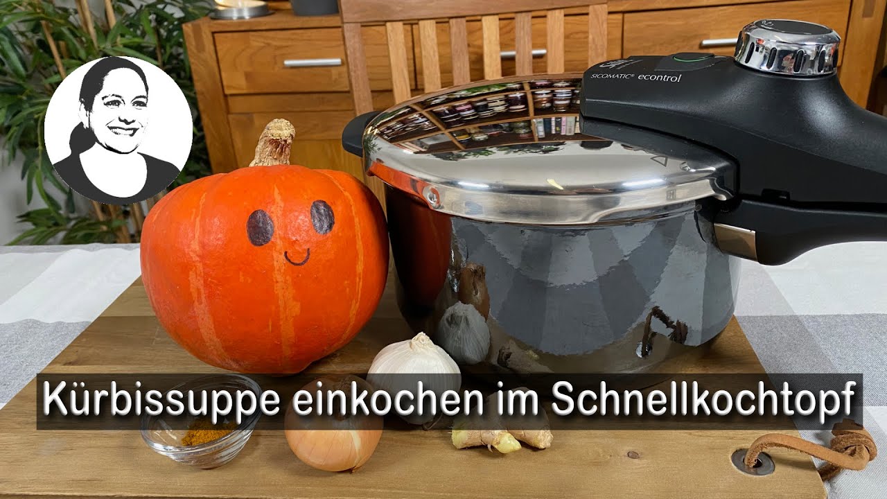 Kürbis-Suppe sicher einkochen im Schnellkochtopf - mit Ingwer und Curry