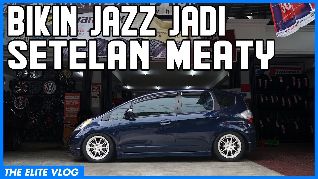 BIKIN JAZZ JADI SETELAN MEATY | THE ELITE VLOG