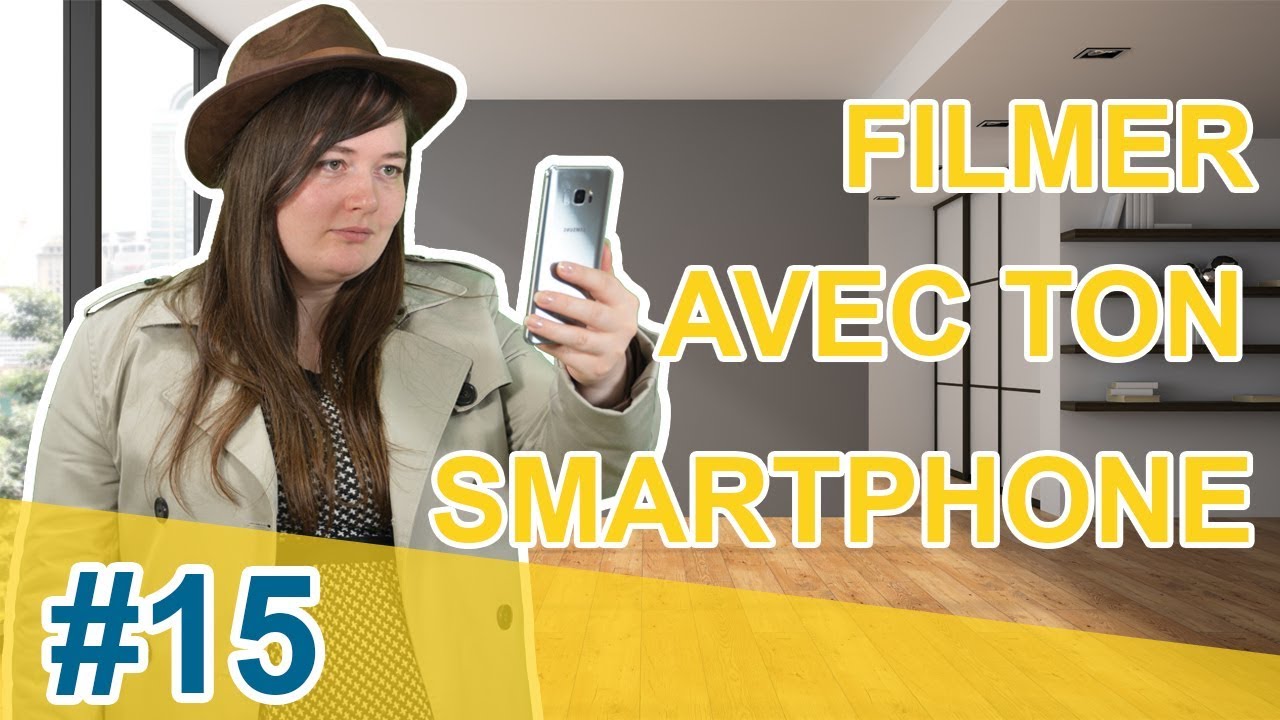 #15 :  FILMER AVEC TON SMARTPHONE