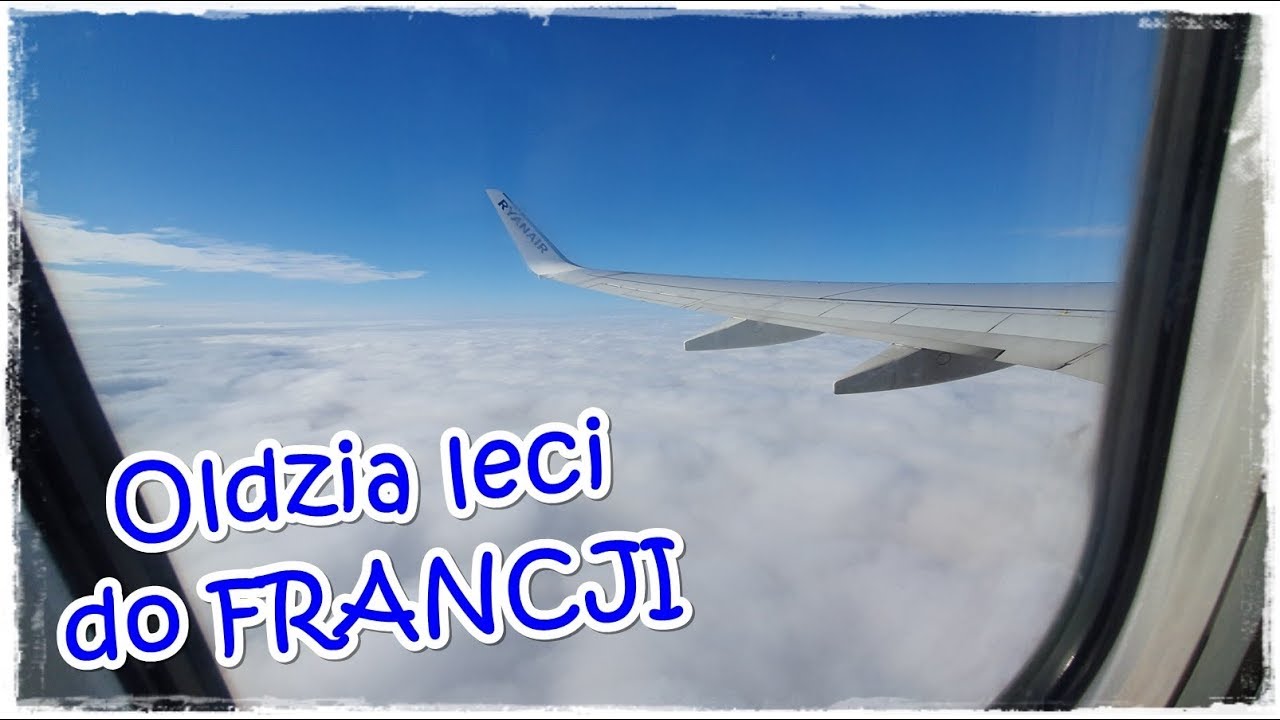 Lecimy do Francji ~ M&oacute;j pierwszy lot samolotem #62