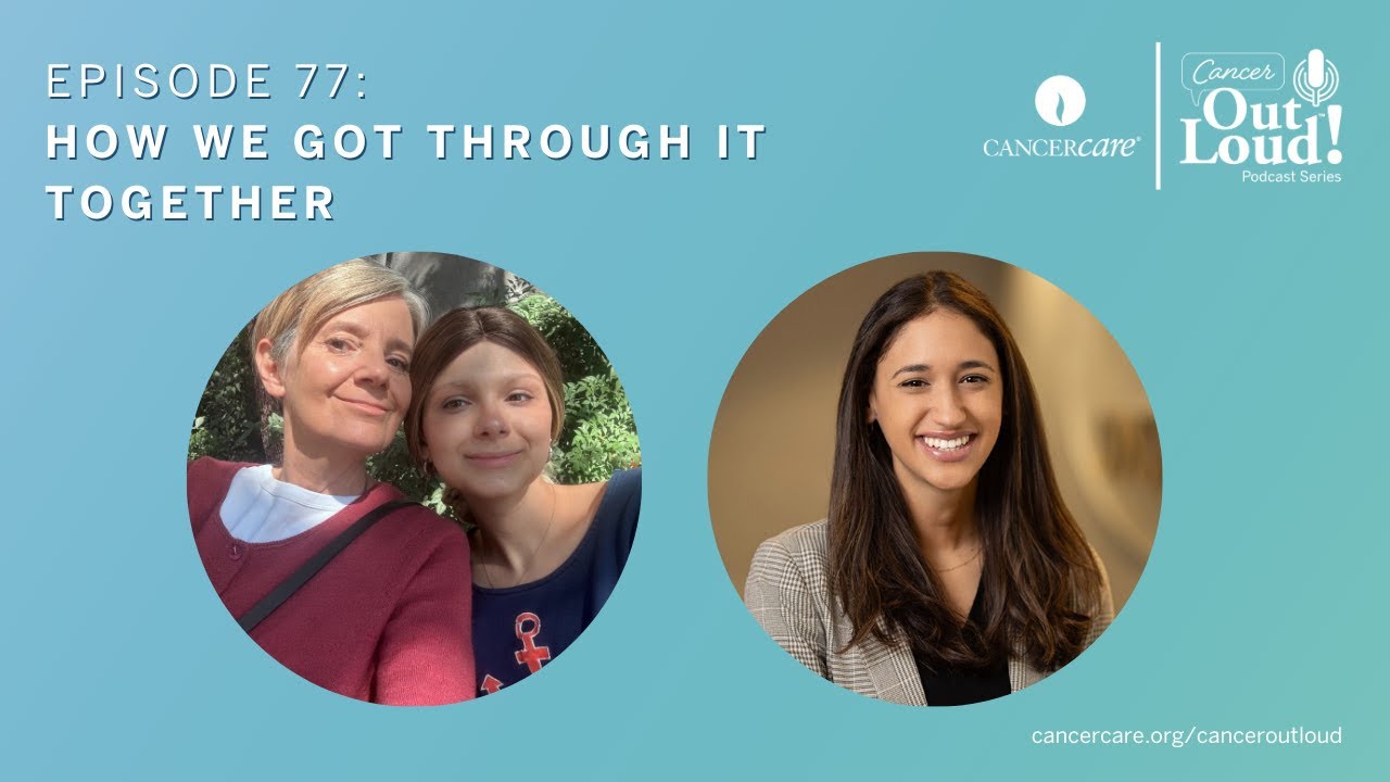 How We Got Through It Together (Cancer Out Loud Podcast Episode #77)