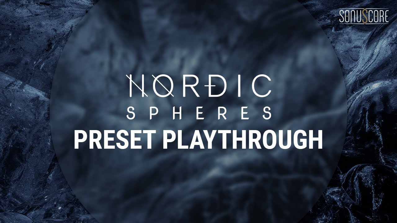 NORDIC SPHERES | Preset Playthrough