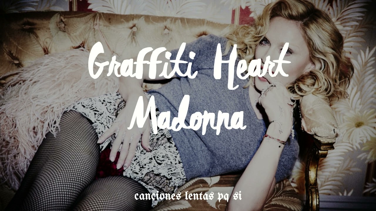 Madonna; Graffiti Heart (Slowed + Reverb)