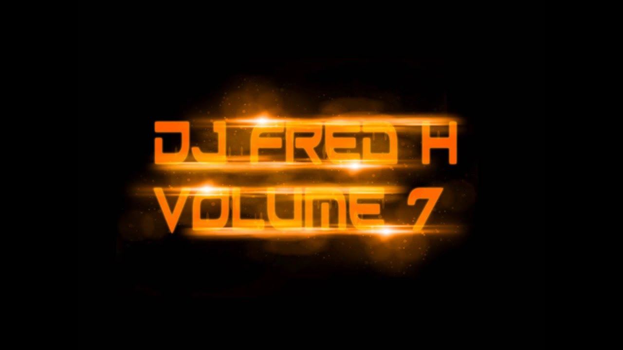 DJ Fred H Volume 7