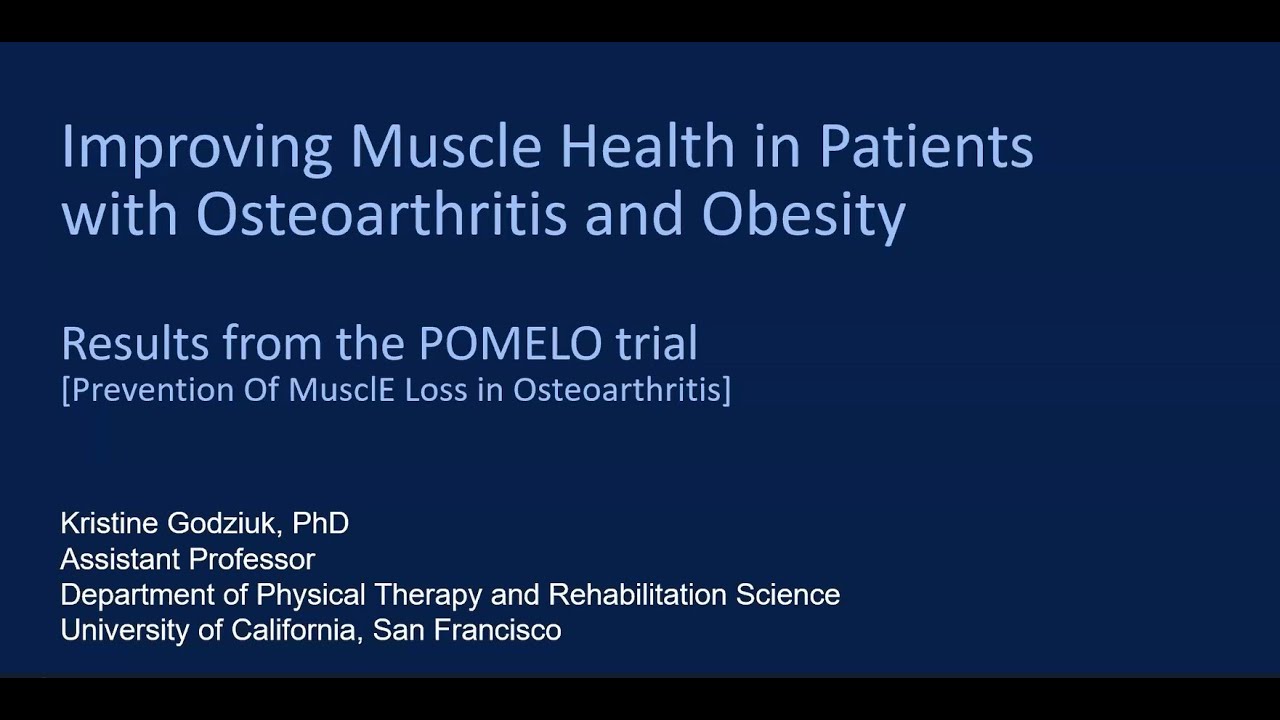 Improving Muscle Health in Patients with Osteoarthritis and Obesity: Results from the POMELO trial