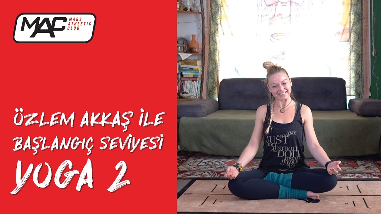 Özlem Akkaş ile Başlangıç Seviyesi Yoga II