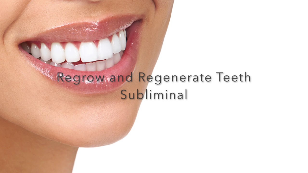 Regrow & Regenerate Teeth Subliminal