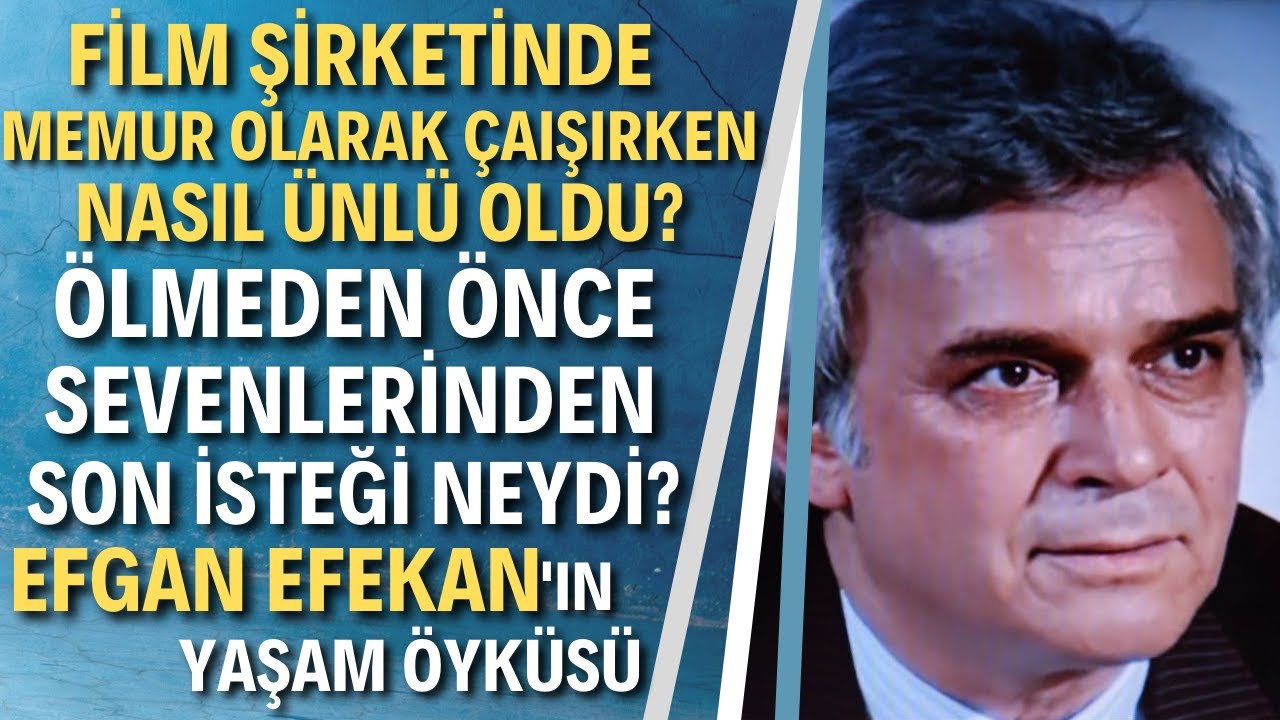 EFGAN EFEKAN KİMDİR? | Yeşilçam'ın Unutulmaz Başrolü...