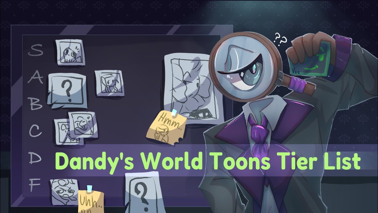 Dandy's World Pro Run Toons Tier List