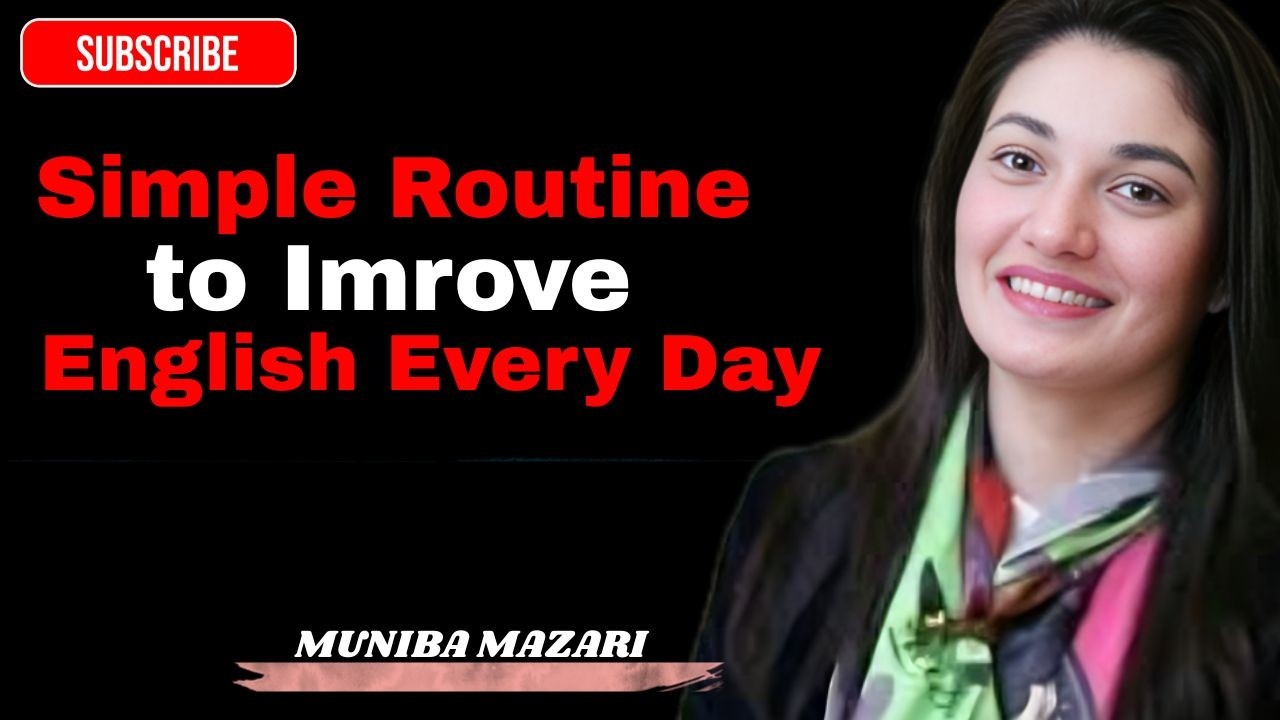 Simple Routine to Improve English Every Day | Best Motivational Speech by | Muniba Mazari.