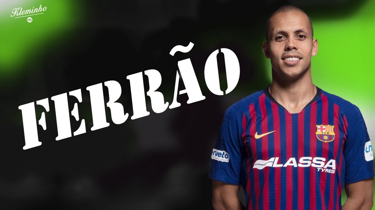 Ferrão 11 - Fc Barcelona | Best Skills & Goals  | HD
