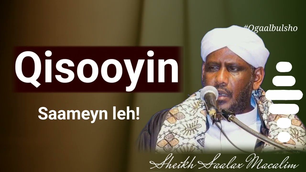 QISOOYIN Saameyn leh ninkii lagu magacaabi jidhay Ximaar || Sheekh Saalax Macalim @OGAALBULSHO