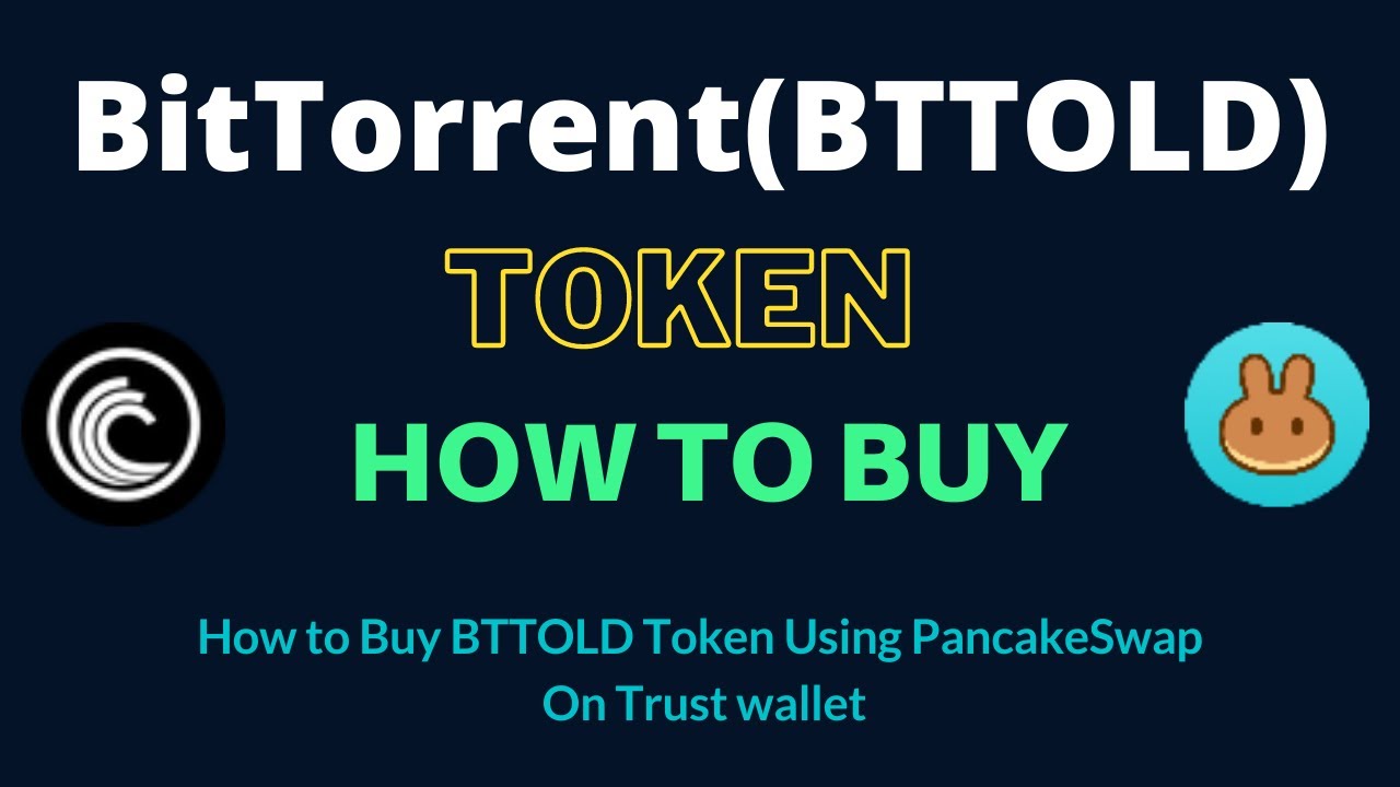 How to Buy BitTorrent Token (BTTOLD) Using PancakeSwap On Trust Wallet OR MetaMask Wallet