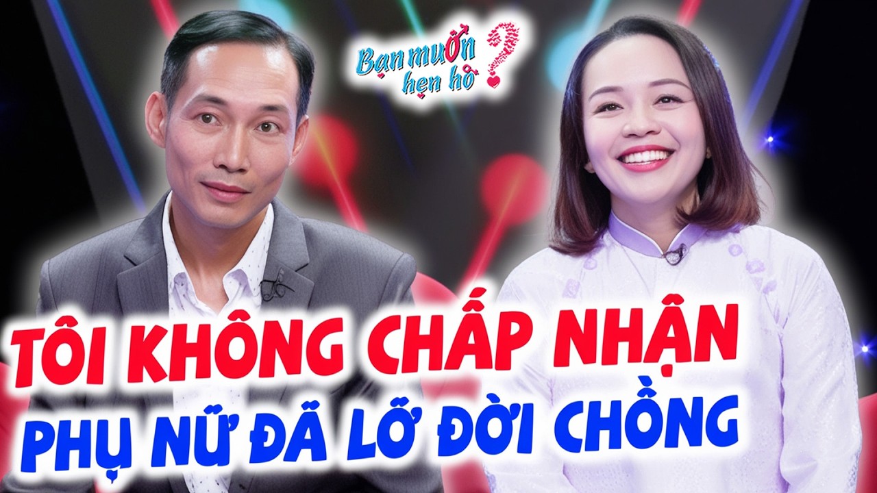 KH&Ocirc;NG CƯỚI phụ nữ LỠ ĐỜI CHỒNG - Đ&agrave;ng trai U52 từ chối G&Aacute;I 1 CON kh&ocirc;ng cần gặp mặt | Bạn Muốn Hẹn H&ograve;