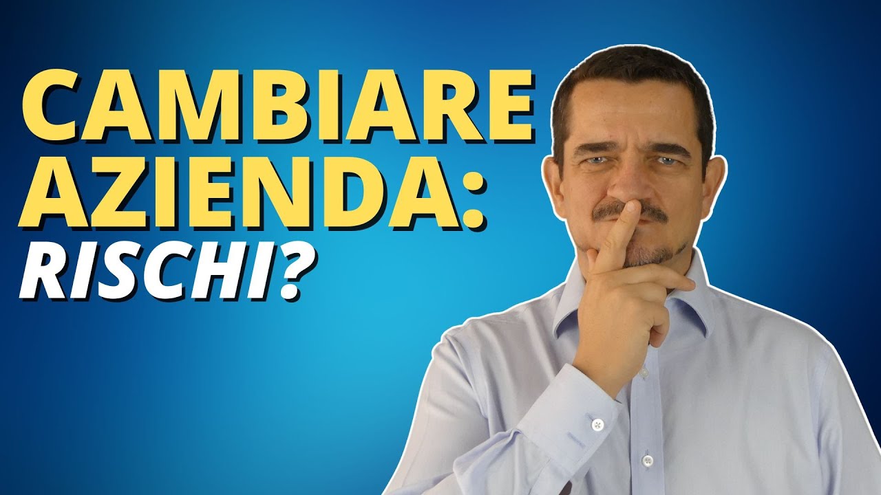 Cosa succede se cambiamo azienda?