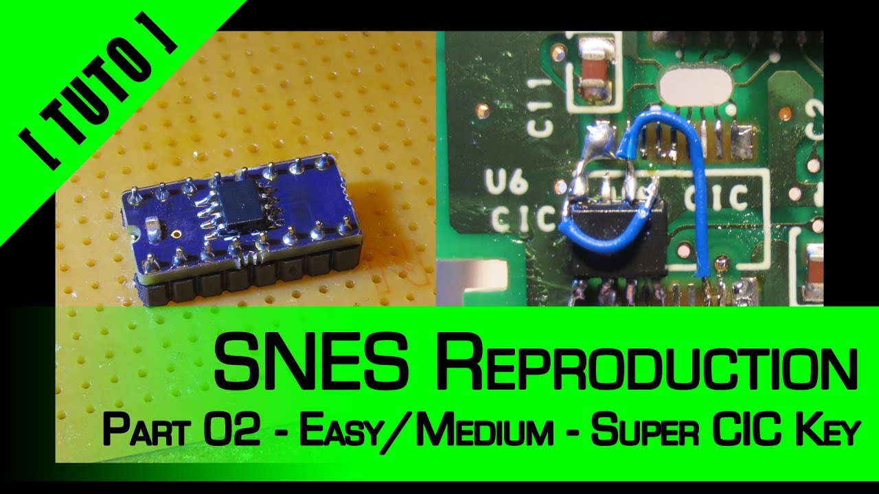 [Tutorial] Super Nintendo Repro Cart - Level 02 - Easy/Medium - Super CIC Key