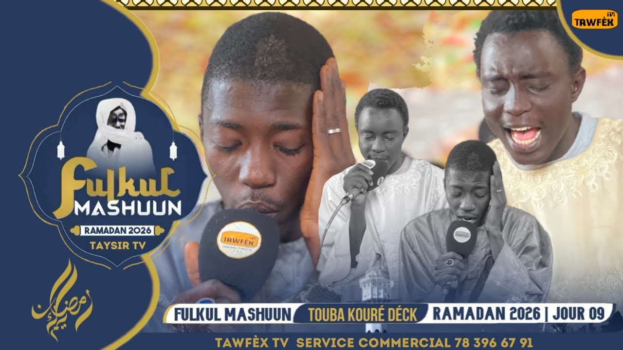 🟠FULKUL MASHUUN TOUBA KOURE DECK | S KHADIM MBOW et S MOR MBOW JOUR 09 RAMADAN 2026