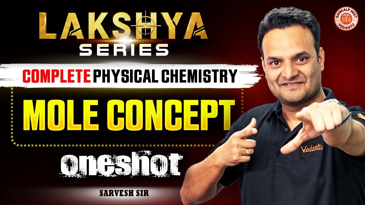 Mole Concept One Shot | Physical Chemistry | NEET 2026 | Sarvesh Sir