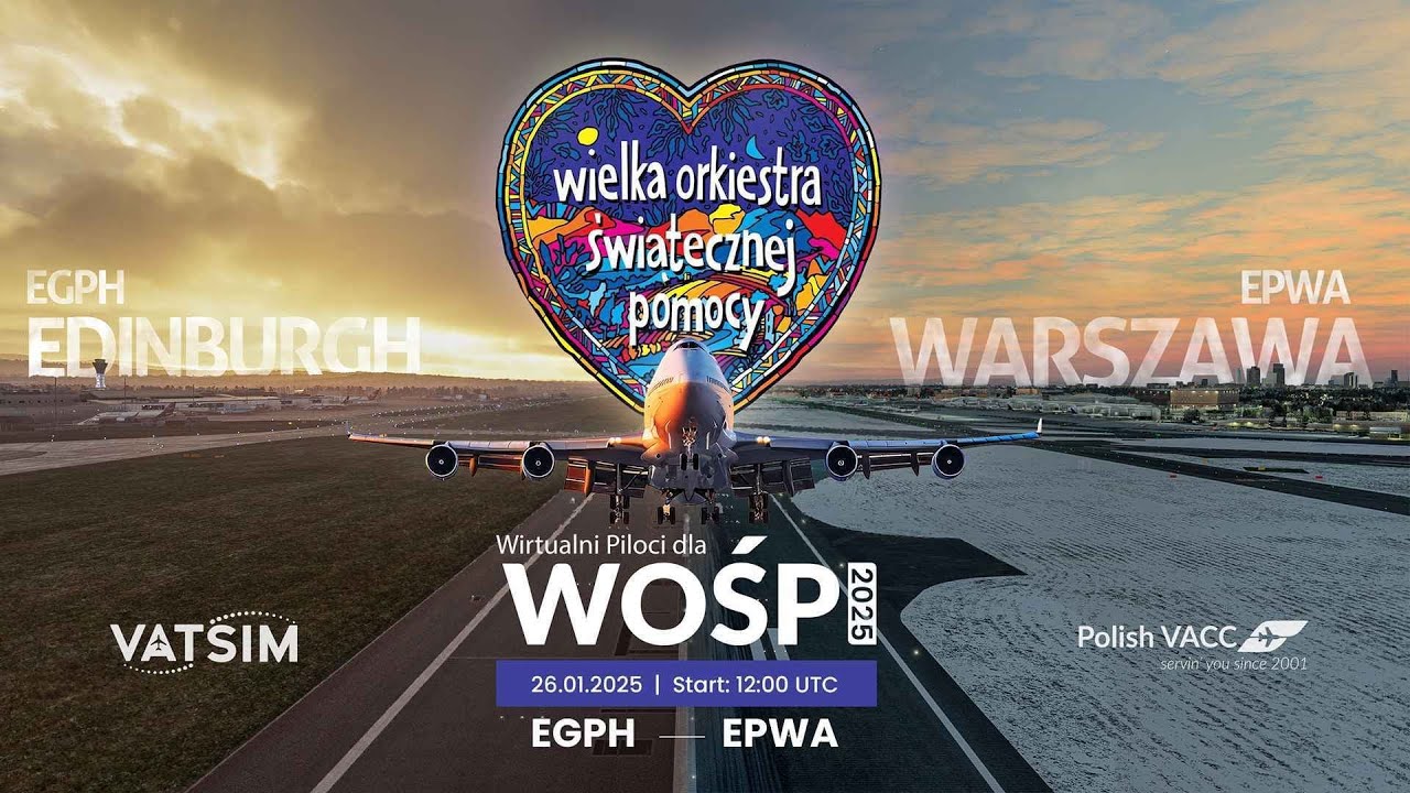 Z Edynburga do Warszawy we wspólnym celu! | ✈️ VATSIM | ❤️ Wirtualni Piloci dla WOŚP ❤️