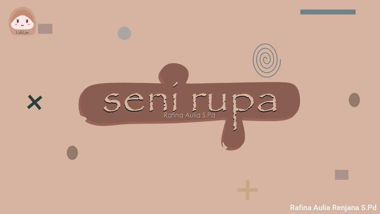 Materi Seni Rupa SMP Kelas 9 Semester 1 | RARe-Learning