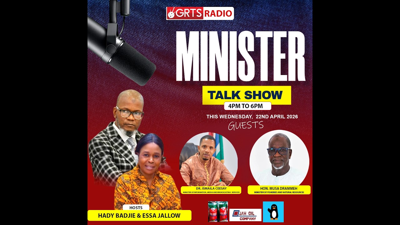MINISTER | HON. MUSA DRAMMEH - MINISTER OF FISHERIES AND WATER RESOURCES PT1