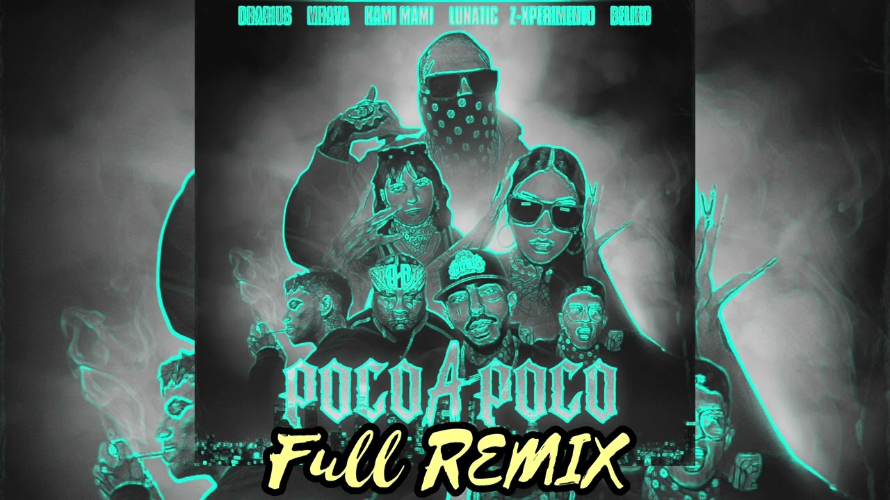 Dharius, POCO A POCO (FULL REMIX) Mhaya, Beliko, Zerox Rafael, RetroOnce, Alisther, Sinkry Vargas...