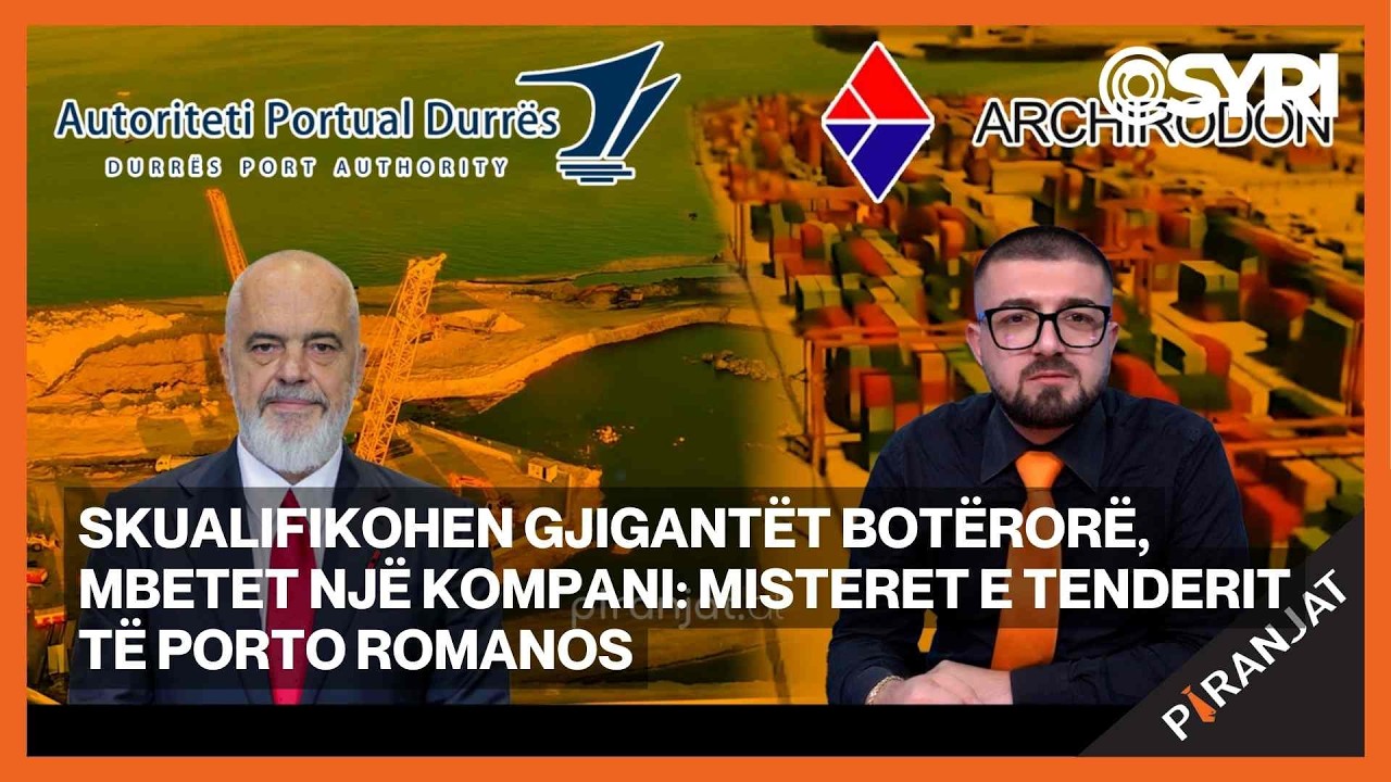 Skualifikohen gjigantët botërorë, mbetet një kompani: Misteret e tenderit të Porto Romanos