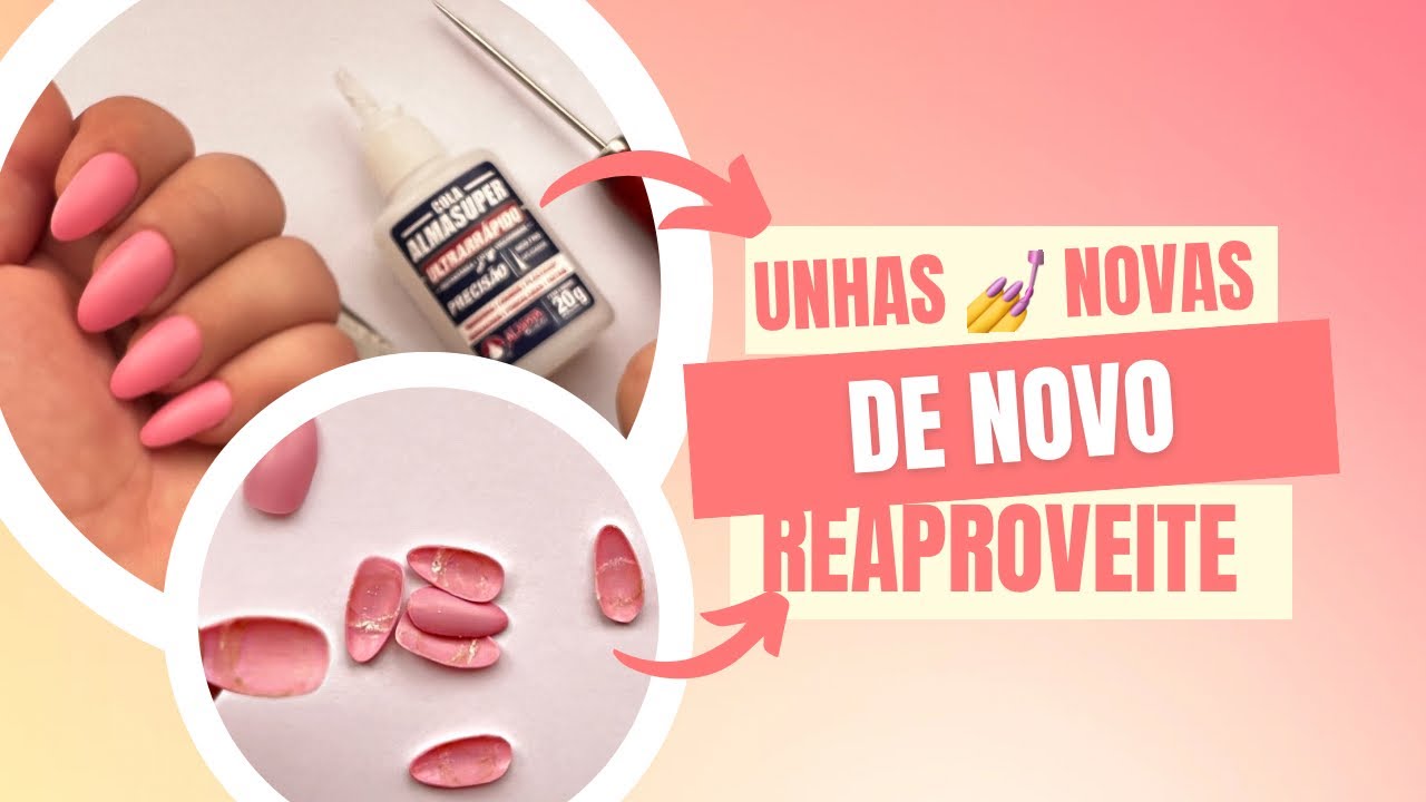 N&atilde;o JOGUE FORA ! COMO REAPROVEITAR UNHAS 💅 POSTI&Ccedil;AS J&Aacute; USADAS | Anna Valad&atilde;o