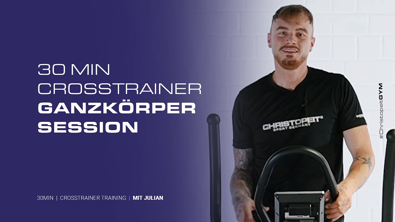 30min Ganzkörper Workout mit Julian #ChristopeitGYM - Crosstrainer Training
