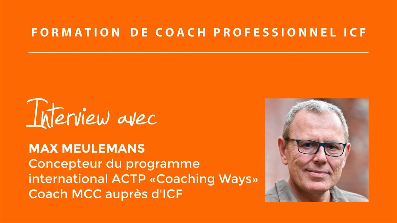 Interview avec Max Meulemans sur le coach ICF