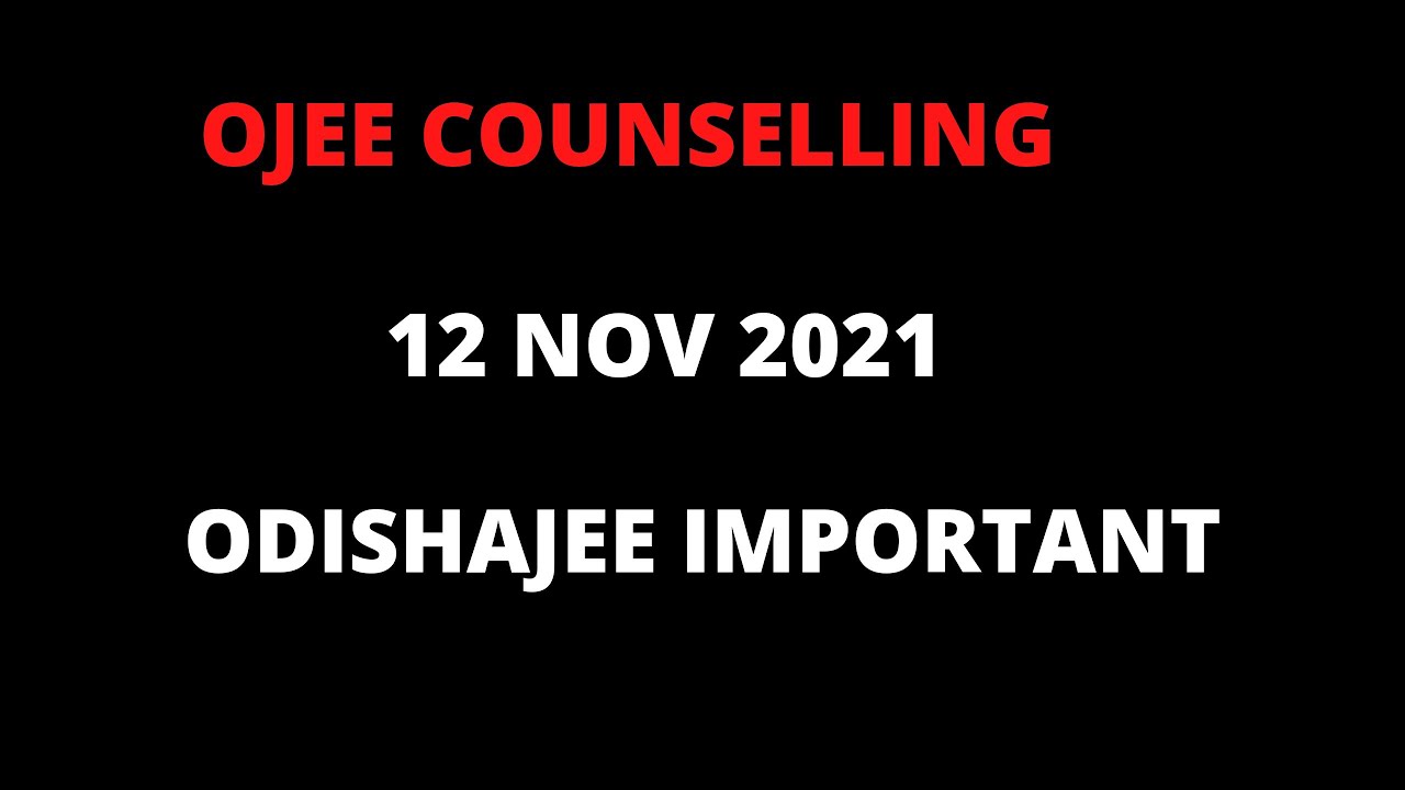 OJEE COUNSELLING 2021| ojee | ojee 2021| odishajee 2021| special ojee counselling 2021| BPUT ODISHA