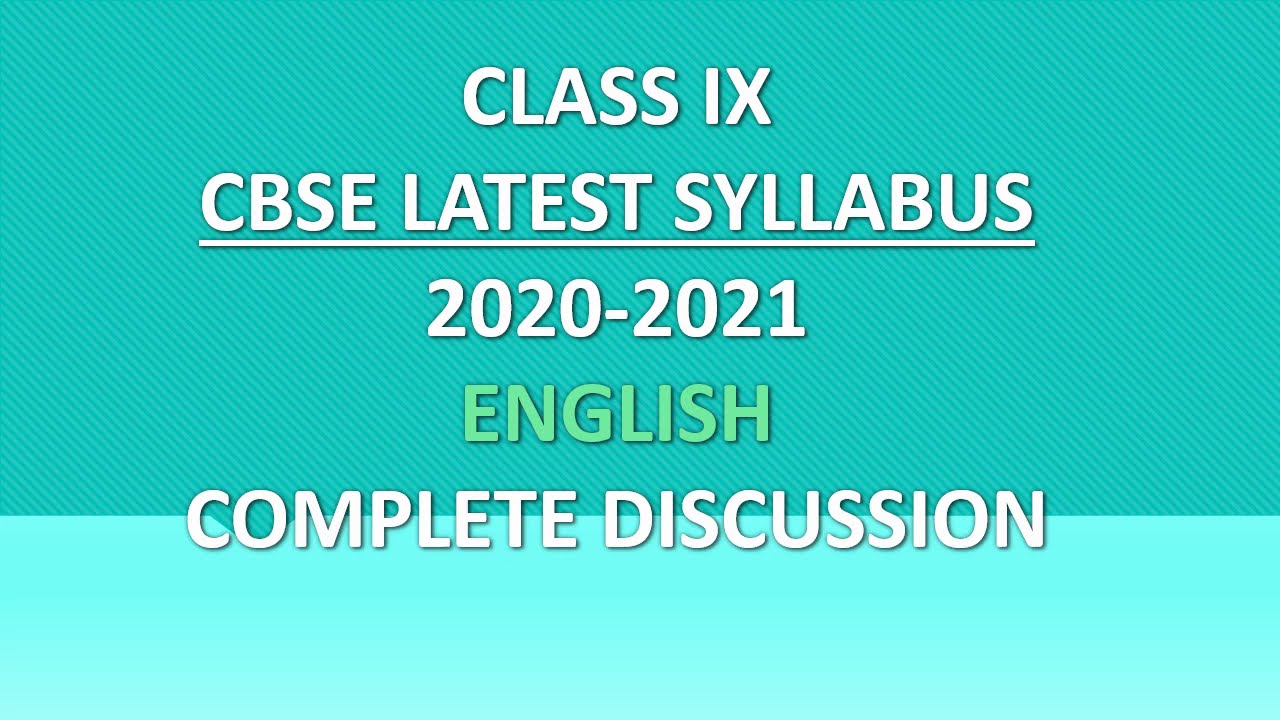 IX ENGLISH NEW SYLLABUS ANALYSIS FOR SESSION 2020-2021