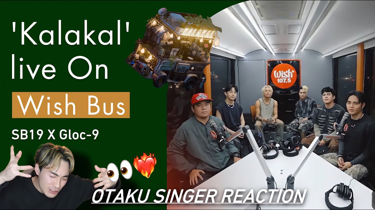 【SB19】【JAPANESE OTAKU SINGER REACTION】｜SB19X Gloc-9「Kalakal」LIVE on Wish Bus REACTION!!