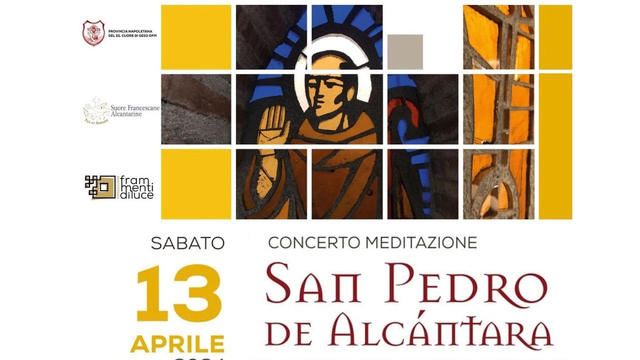 San Pedro de Alcantara - Concerto Meditazione - Frammenti di Luce