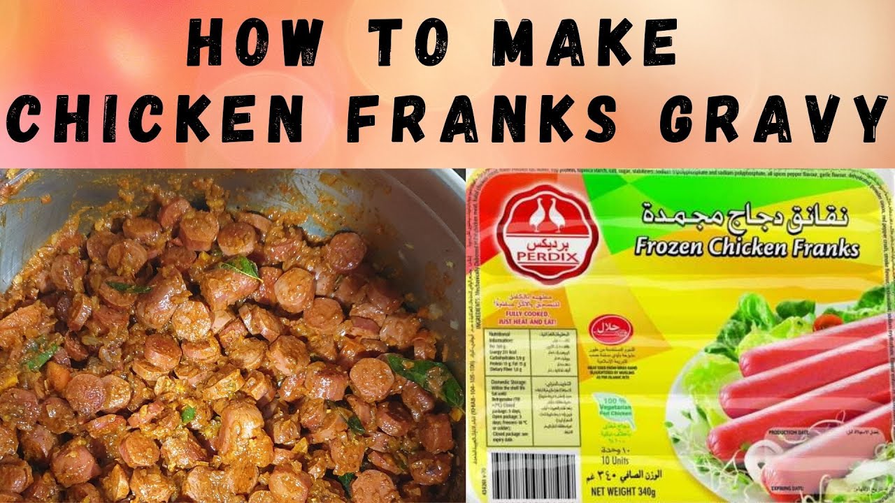 HOW TO MAKE CHICKEN FRANKS GRAVY
