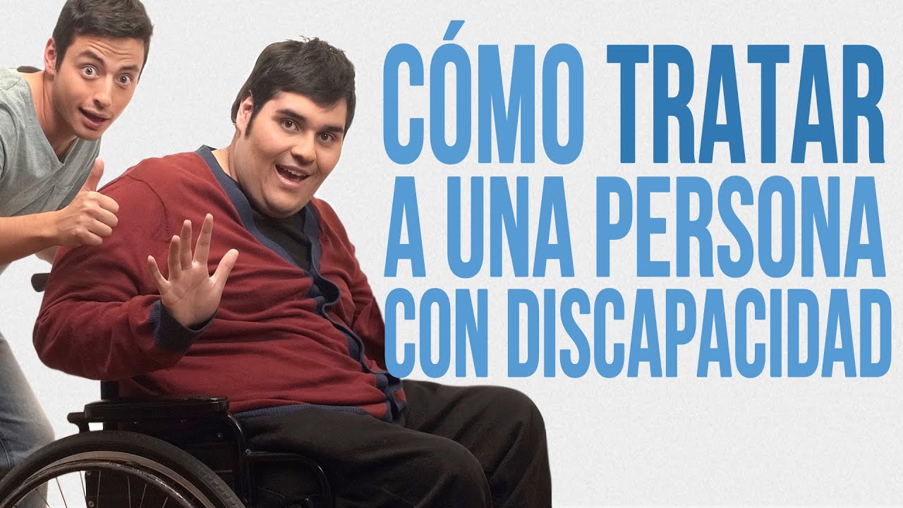 Cómo Tratar A Una Persona Con Discapacidad