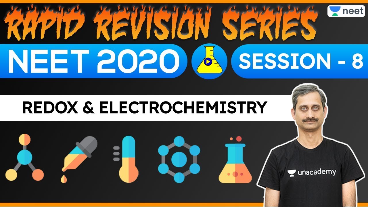 NEET 2020 Revision Series | Redox & Electrochemistry - 8 | Unacademy NEET | Anoop V.