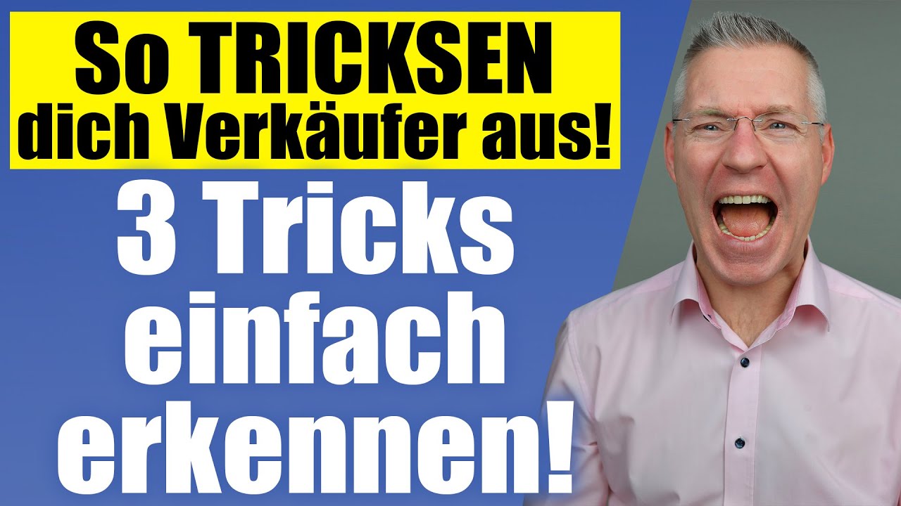 Mit DIESEN 3 Tricks manipulieren Verkäufer am häufigsten! Verkaufsprofi erklärt