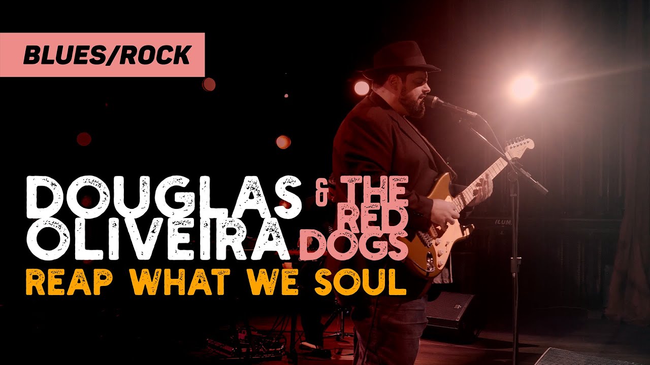 Douglas Oliveira & The Red Dogs - Reap What We Sow (Live SESI - 2021) (4k)